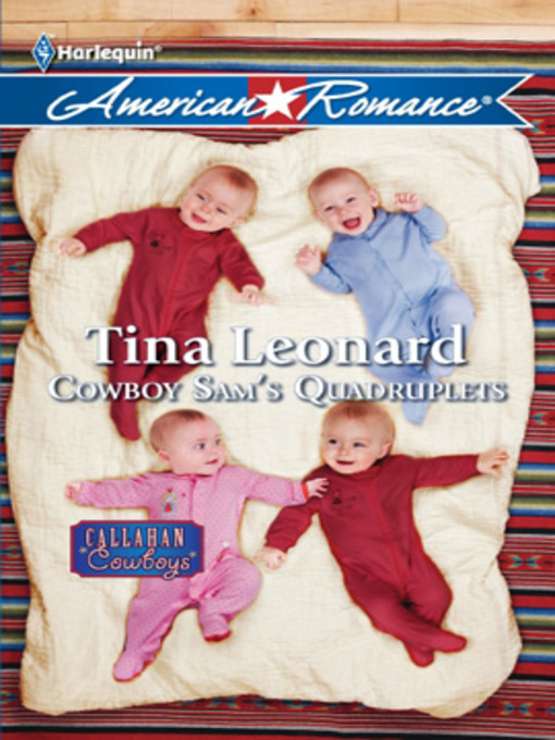 Title details for Cowboy Sam's Quadruplets by Tina Leonard - Available